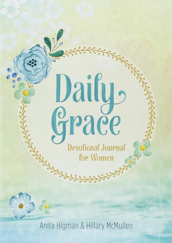 Daily Grace: Devotional Journal for Women by Anita Higman