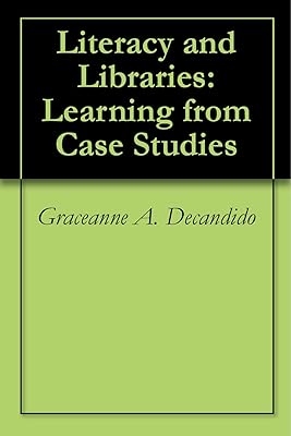 Literacy and Libraries: Learning from Case Studies