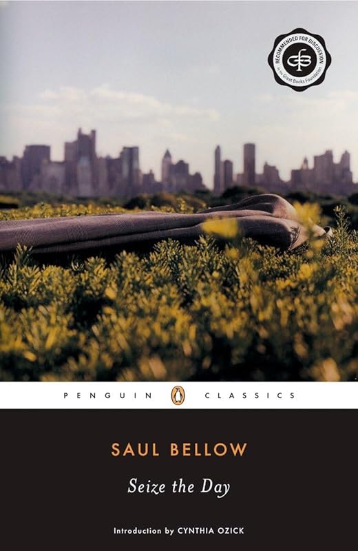 Seize the Day (Penguin Classics) by Saul Bellow