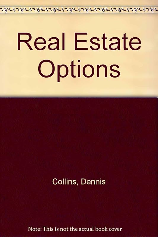 Real Estate Options by Dennis Collins