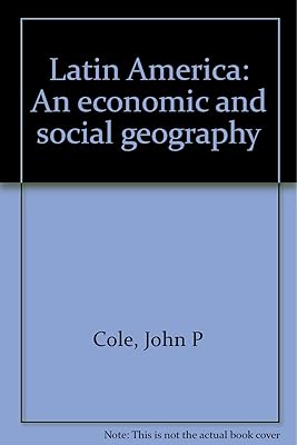 Latin America: An economic and social geography