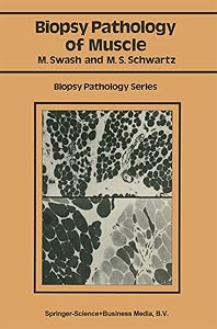 Biopsy pathology of muscle (Biopsy Pathology Series) by Michael Swash