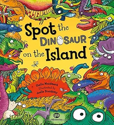 Spot the Dinosaur on the Island: Packed with things to spot and facts to discover!