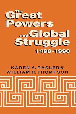 The Great Powers and Global Struggle, 1490-1990