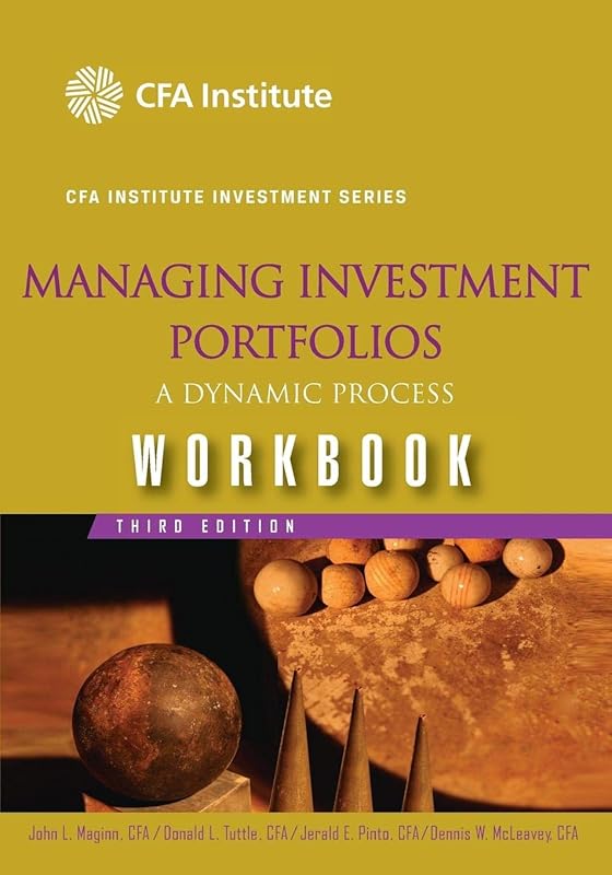 Managing Investment Portfolios: A Dynamic Process, Workbook by John L. Maginn