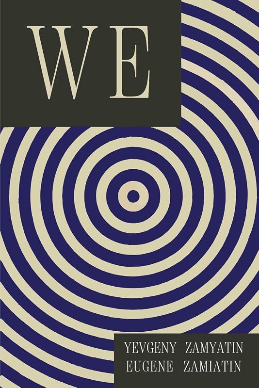 WE by Yevgeny Zamyatin