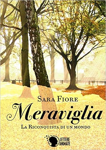 Sara Fiore - Meraviglia. La Duologia (2015)