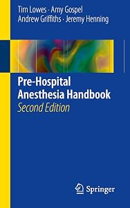 Pre-Hospital Anesthesia Handbook by Tim Lowes
