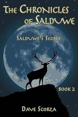 The Chronicles of Salduwe Book 2: Salduwe's Secret (The Chronicles of Salduwe, 2)