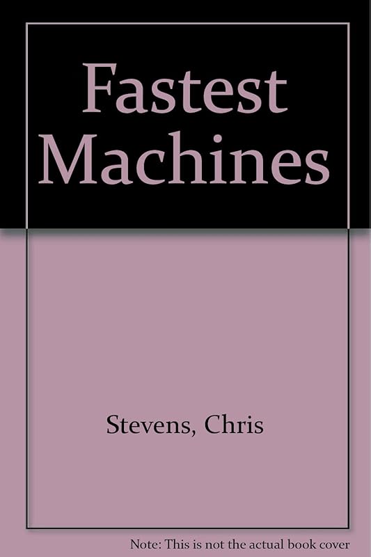 Fastest Machines by Chris Stevens