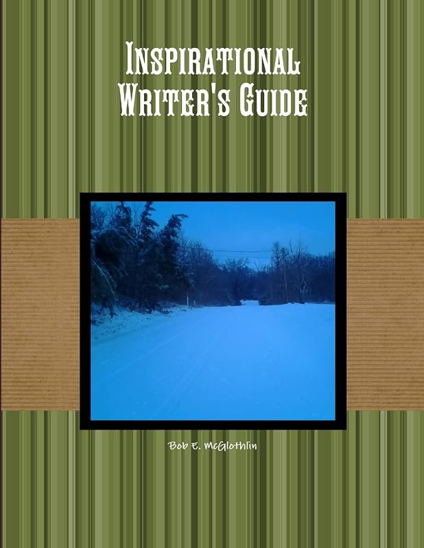Inspirational Writer's Guide by Bob E. McGlothlin