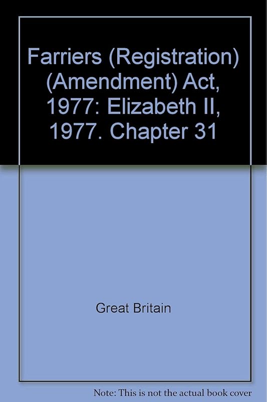 Farriers (Registration) (Amendment) Act, 1977: Elizabeth II, 1977. Chapter 31 by Great Britain