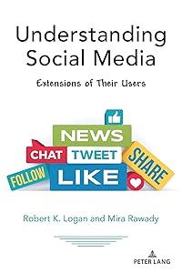 Understanding Social Media (Understanding Media Ecology, 12) by Logan