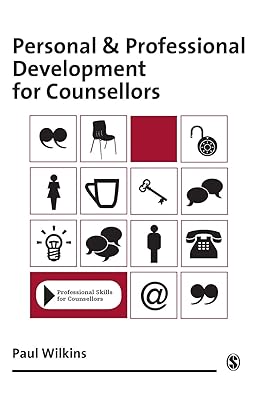 Personal and Professional Development for Counsellors (Professional Skills for Counsellors Series)