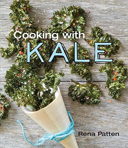 Cooking With Kale by Rena Patten