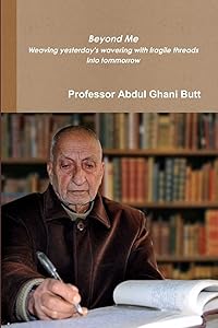 Beyond Me by Professor Abdul Ghani Butt
