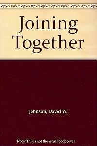Joining Together by David W. Johnson