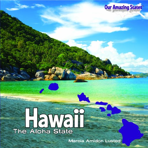 Hawaii: The Aloha State by Marcia Amidon Lusted