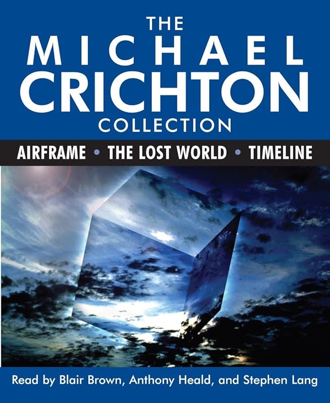The Michael Crichton Collection: Airframe, The Lost World, and Timeline by Michael Crichton