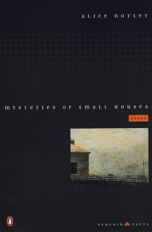 Mysteries of Small Houses: Poems (Penguin Poets) by Alice Notley