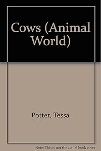 Cows (Animal World) by Tessa Potter