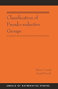 Classification of Pseudo-reductive Groups (Annals of Mathematics Studies Book 191)