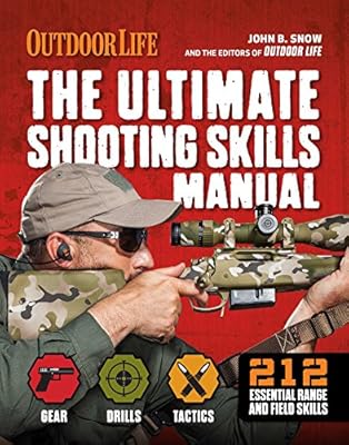 The Ultimate Shooting Skills Manual: 332 Recreational Shooting Tips