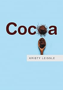 Cocoa (Resources) by Kristy Leissle