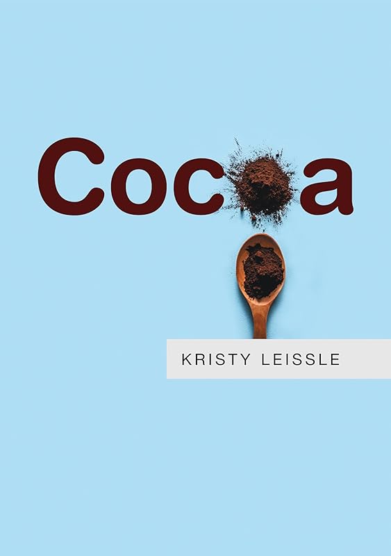 Cocoa (Resources) by Kristy Leissle