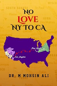No Love NY To CA by DR. Mohsin Ali