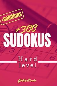 +300 Hard sudokus: Brain games : +300 Hard sudokus with solutions, Sudoku for adults
