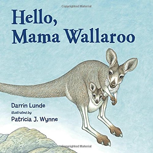 Hello, Mama Wallaroo by Darrin P. Lunde