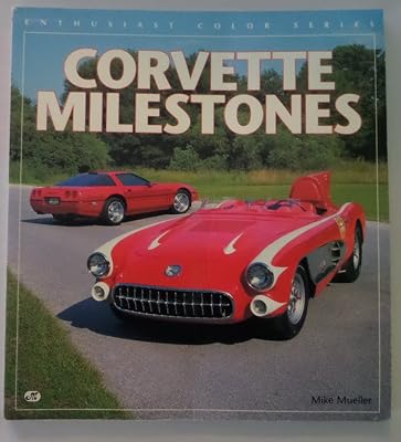 Corvette Milestones (Enthusiast Color Series)