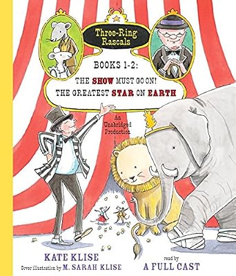Three-Ring Rascals, Books 1-2: The Show Must Go On!; The Greatest Star on Earth