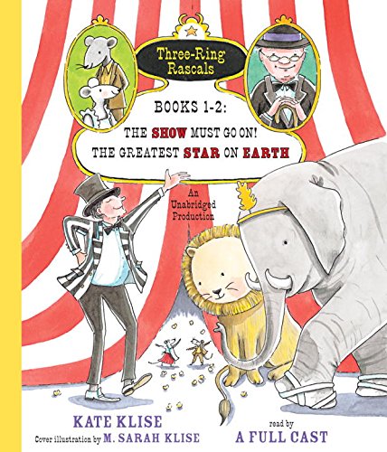 Three-Ring Rascals, Books 1-2: The Show Must Go On!; The Greatest Star on Earth by Kate Klise 
			
			
		
		
		
       	 
       		
       			,