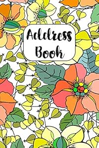 Address Book: Cute Address Book with Alphabetical Organizer, Names, Addresses, Birthday, Phone, Work, Email and Notes (6x9 Size Address Book)