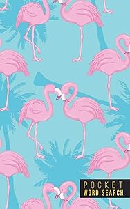 Pocket Word Search: 99 Pocket Word Finds Large Print | Pocket Word Jumble | Travel Size Word Search Book For Adults | Mini Word Puzzle | Pocket Wordsearches | Fun Gift | Flamingo Pattern