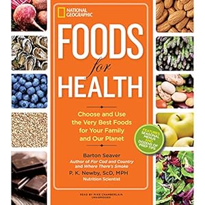 Foods for Health: Choose and Use the Very Best Foods for Your Family and Our Planet: Library Edition