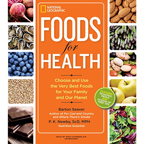 Foods for Health: Choose and Use the Very Best Foods for Your Family and Our Planet: Library Edition by Barton Seaver
