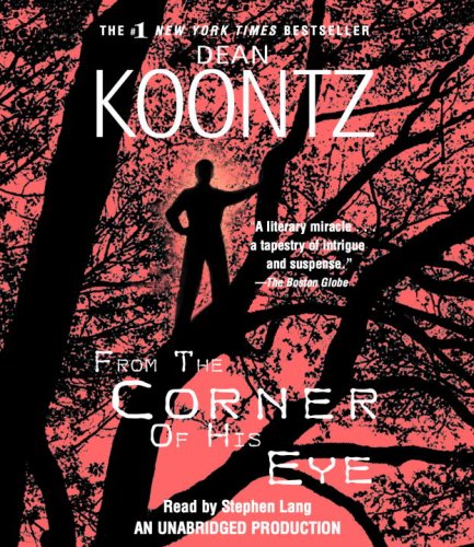 From the Corner of His Eye (Dean Koontz) by Dean Koontz