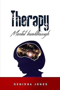 Therapy: Mental Breakthrough by Denisha Jones
