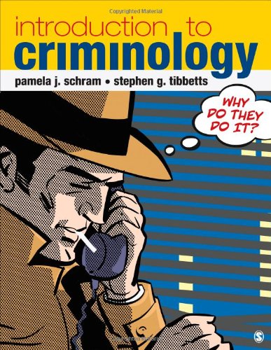 Introduction to Criminology: Why Do They Do It? by Pamela J. Schram