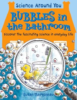 Bubbles in the Bathroom: Discover the Fascinating Science in Everyday Life