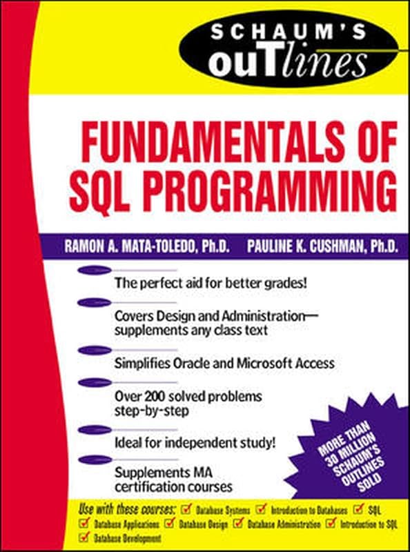 Schaum's Outline of Fundamentals of SQL Programming by Ramon Mata-Toledo