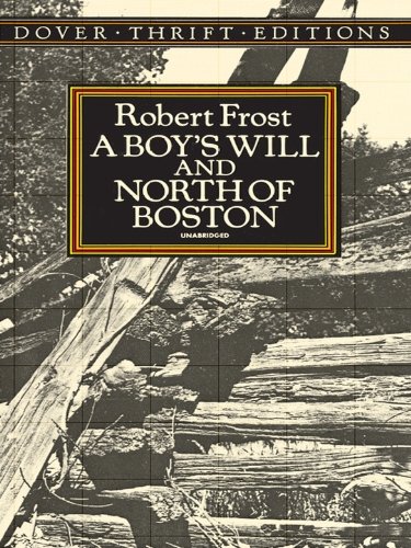 A Boy's Will and North of Boston by Robert Frost
