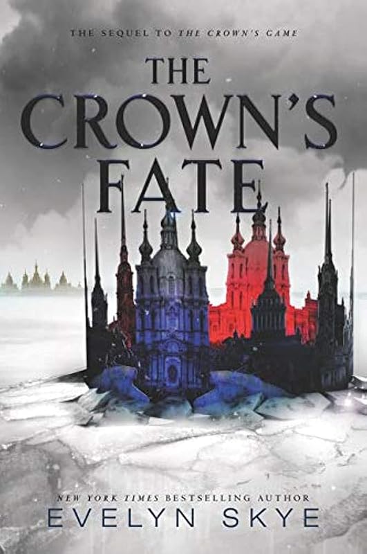 The Crown's Fate (Crown's Game, 2) by Evelyn Skye