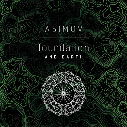 Foundation and Earth by Isaac Asimov