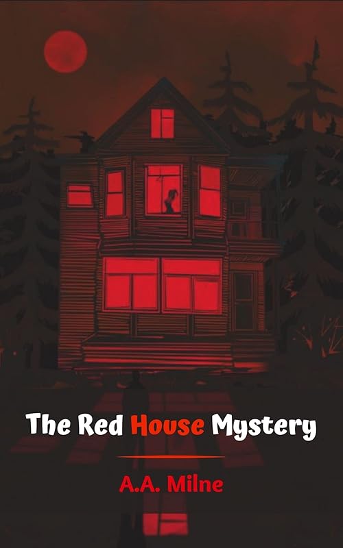 The Red House Mystery by A.A. Milne