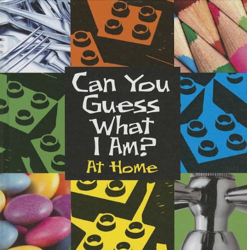 Can You Guess What I Am?: At Home by J. P. Percy
