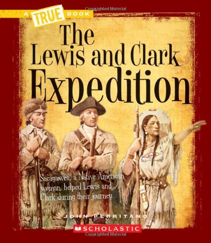 The Lewis and Clark Expedition by John Perritano